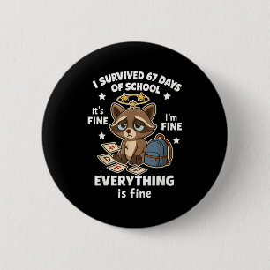 I Survived 67 Days Of School Funny Raccoon  Button