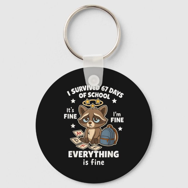 I Survived 67 Days Of School Funny Raccoon  Keychain (Front)