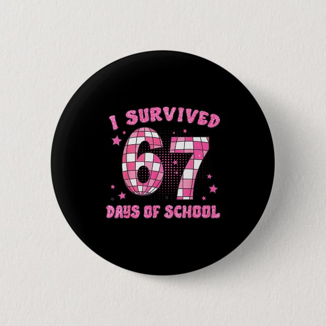 I Survived 67 Days Of School Funny Retro 67 Meme S Button (Front)