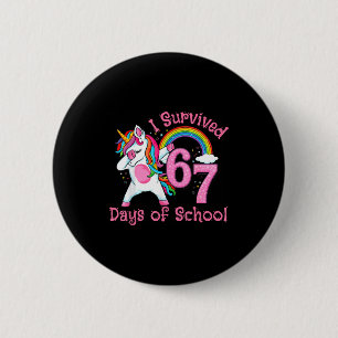 I Survived 67 Days Of School Funny Six Seven 6 7 M Button