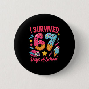 I Survived 67 Days Of School Funny Six Seven 6 7 M Button