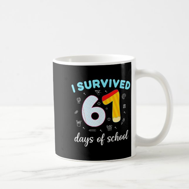 I Survived 67 Days Of School Funny Six Seven 6 7 M Coffee Mug (Right)