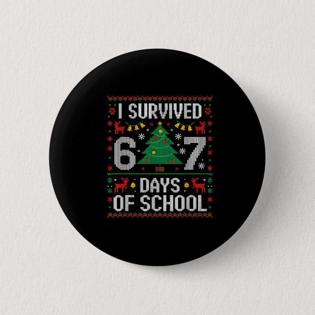 I Survived 67 Days Of School Funny Six Seven Meme  Button (Front)