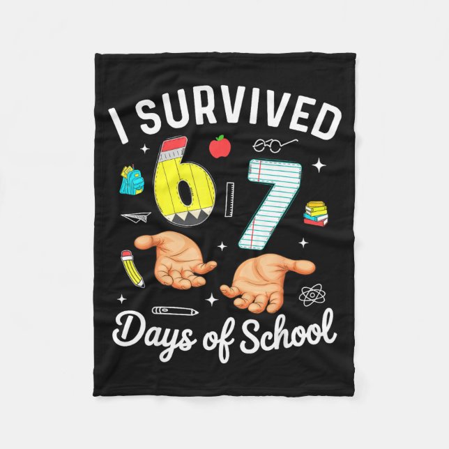 I Survived 67 Days Of School Funny Six Seven Meme  Fleece Blanket (Front)