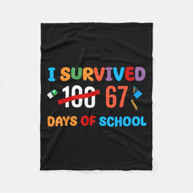 I Survived 67 Days Of School Funny Six Seven Meme  Fleece Blanket (Front)