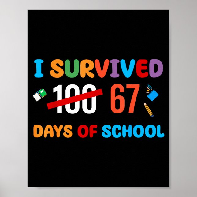 I Survived 67 Days Of School Funny Six Seven Meme  Poster (Front)