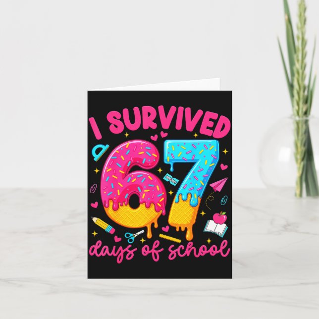 I Survived 67 Days Of School Funny Six Seven Teach Card (Front)
