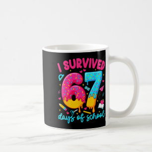 I Survived 67 Days Of School Funny Six Seven Teach Coffee Mug