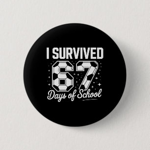 I Survived 67 Days Of School Funny Soccer Button