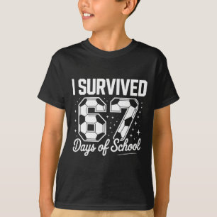 I Survived 67 Days Of School Funny Soccer T-Shirt
