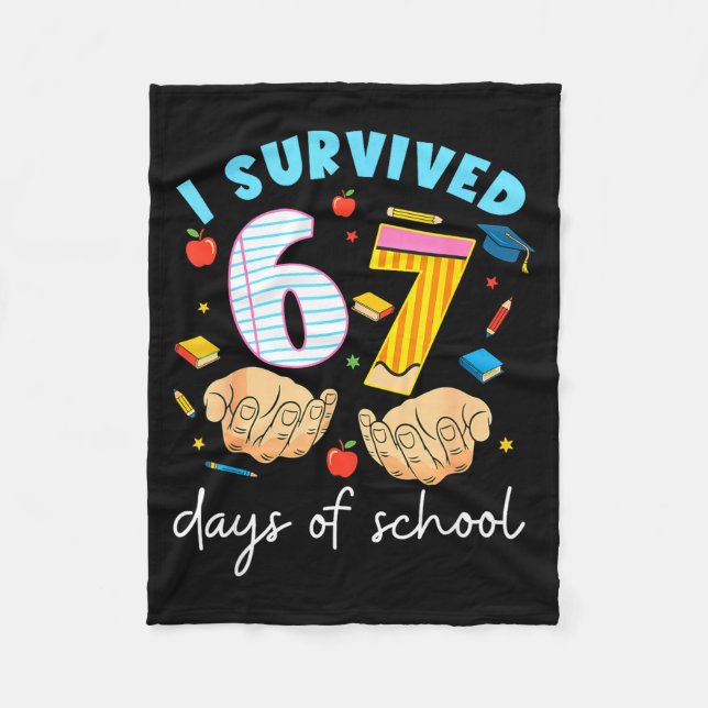 I Survived 67 Days Of School Funny Student Style  Fleece Blanket (Front)
