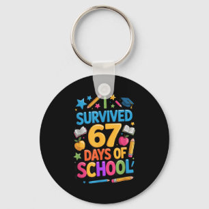 I Survived 67 Days Of School Funny Student Teacher Keychain