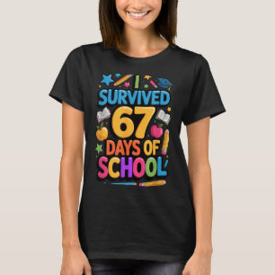 I Survived 67 Days Of School Funny Student Teacher T-Shirt