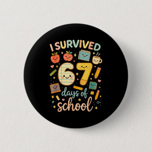 I Survived 67 Days Of School _ Funny Teacher & Button