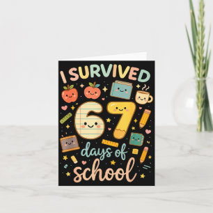 I Survived 67 Days Of School _ Funny Teacher & Card