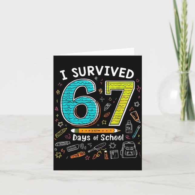 I Survived 67 Days Of School _ Funny Teacher &amp; Card (Front)