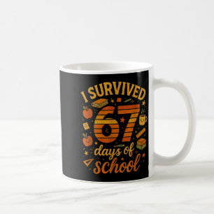I Survived 67 Days Of School _ Funny Teacher &amp; Coffee Mug