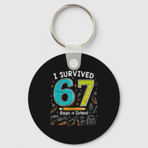 I Survived 67 Days Of School _ Funny Teacher &amp; Keychain