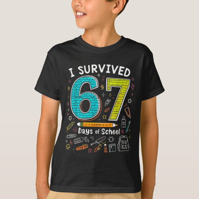 I Survived 67 Days Of School _ Funny Teacher &amp; T-Shirt (Front)