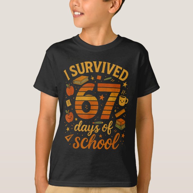 I Survived 67 Days Of School _ Funny Teacher &amp; T-Shirt (Front)