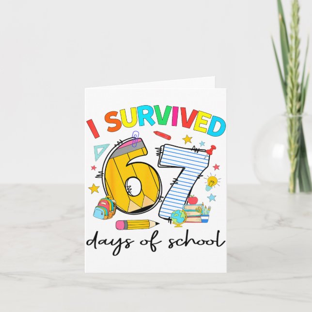I Survived 67 Days Of School Funny Teacher Student Card (Front)