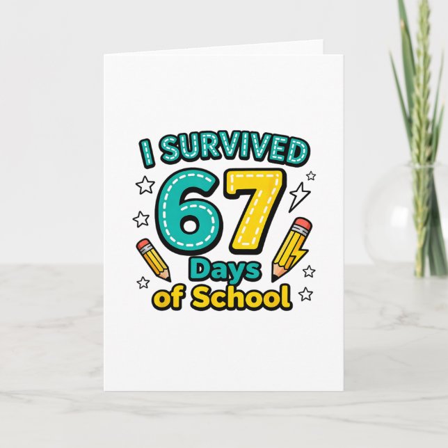 I Survived 67 Days Of School Funny Teacher Student Card (Front)