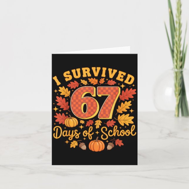 I Survived 67 Days Of School Funny Teacher Thanksg Card (Front)