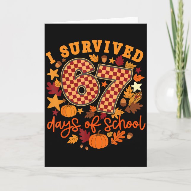 I Survived 67 Days Of School Funny Teacher Thanksg Card (Front)