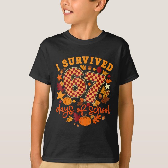 I Survived 67 Days Of School Funny Teacher Thanksg T-Shirt (Front)