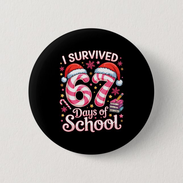 I Survived 67 Days Of School - Funny Teachers Stud Button (Front)