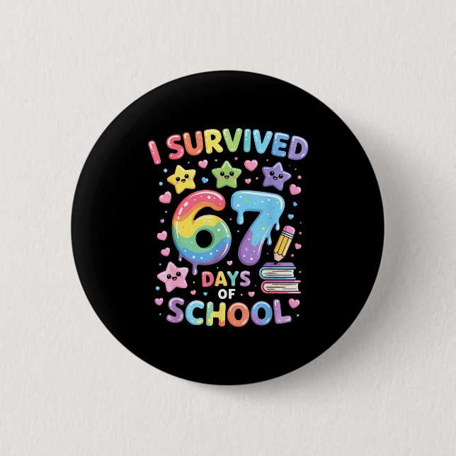 I Survived 67 Days Of School - Funny Teachers Stud Button (Front)