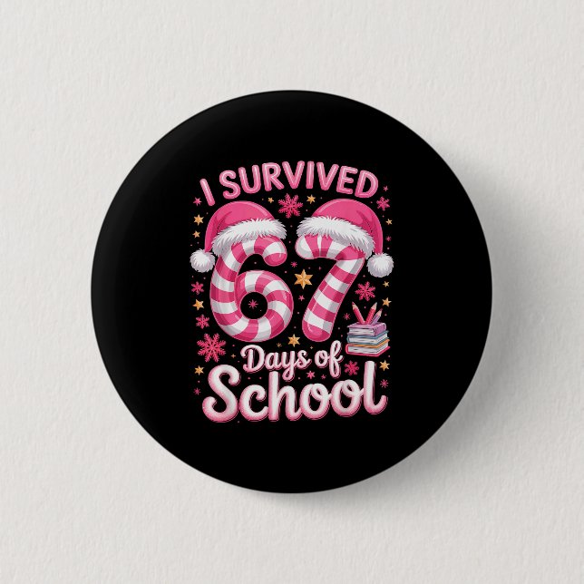 I Survived 67 Days Of School - Funny Teachers Stud Button (Front)