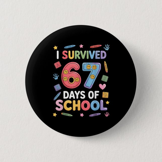 I Survived 67 Days Of School - Funny Teachers Stud Button (Front)