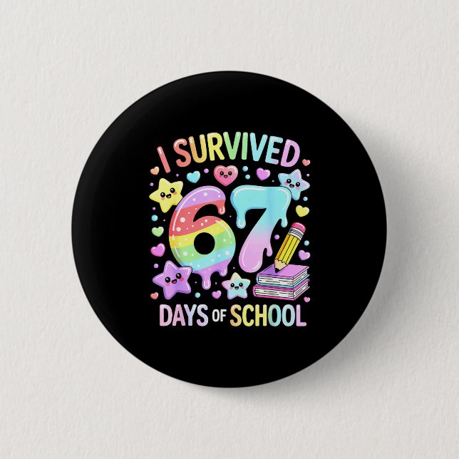I Survived 67 Days Of School - Funny Teachers Stud Button (Front)