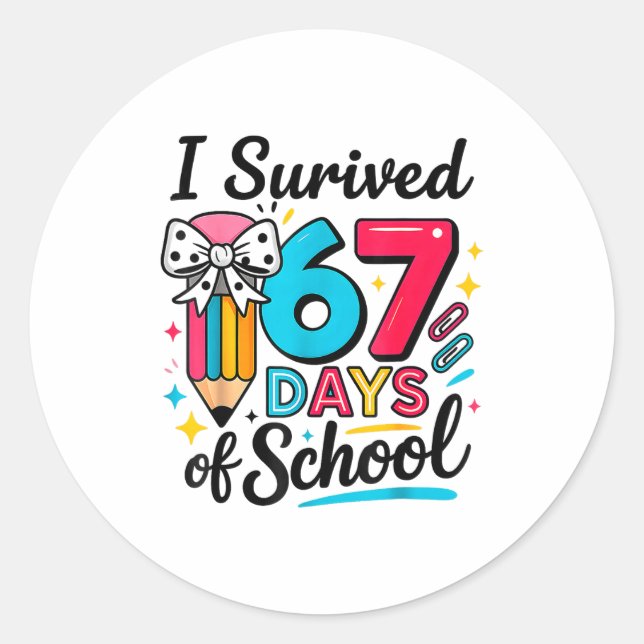 I Survived 67 Days Of School - Funny Teachers Stud Classic Round Sticker (Front)