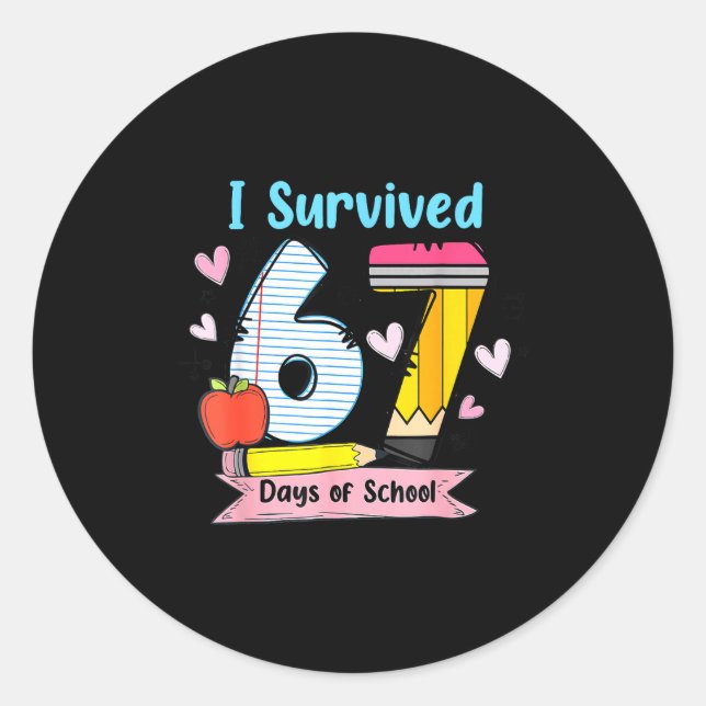 I Survived 67 Days Of School, Funny Teachers Stude Classic Round Sticker (Front)