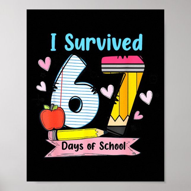 I Survived 67 Days Of School, Funny Teachers Stude Poster (Front)
