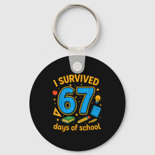 I Survived 67 Days Of School Funny Teachers Studen Keychain