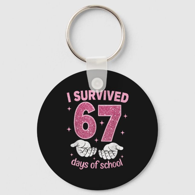 I Survived 67 Days Of School Gen Alpha Slang 6 7 H Keychain (Front)