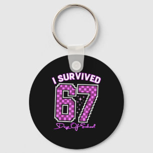 I Survived 67 Days Of School Girls Teachers 100 Da Keychain
