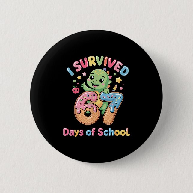 I Survived 67 Days Of School Ice Cream Drip Dino R Button (Front)