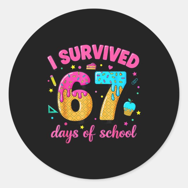 I Survived 67 Days Of School Ice Cream Drip Six Se Classic Round Sticker (Front)