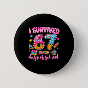 I Survived 67 Days Of School Ice Cream Drip Teache Button