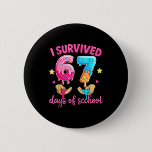 I Survived 67 Days Of School Ice Cream Six Seven M Button