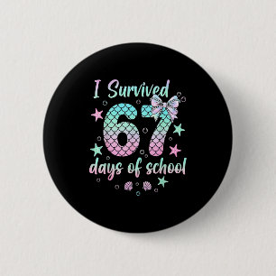 I Survived 67 Days Of School Mermaid Coquette Bow Button