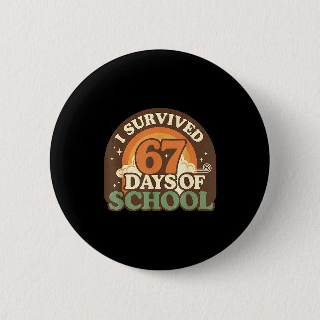 I Survived 67 Days Of School Retro Meme Teachers S Button (Front)