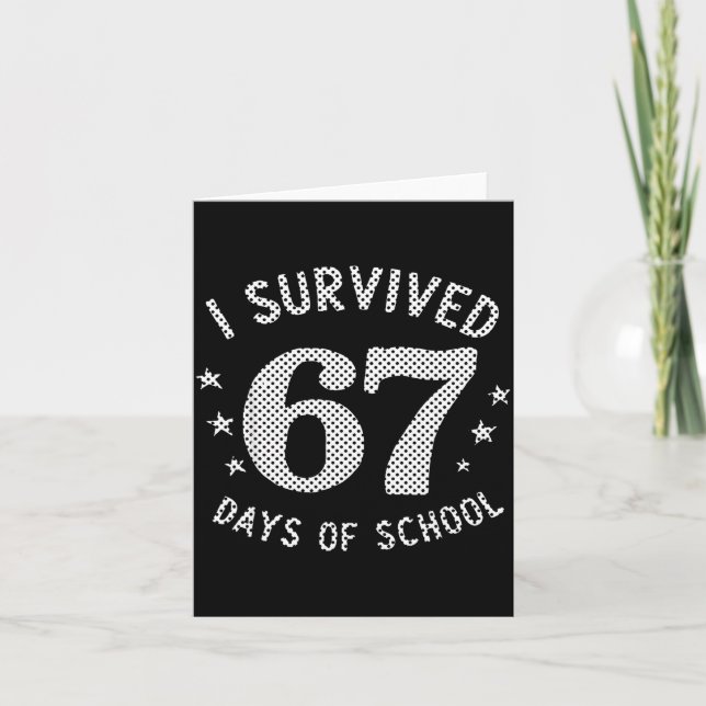 I Survived 67 Days Of School Saying Teacher Studen Card (Front)