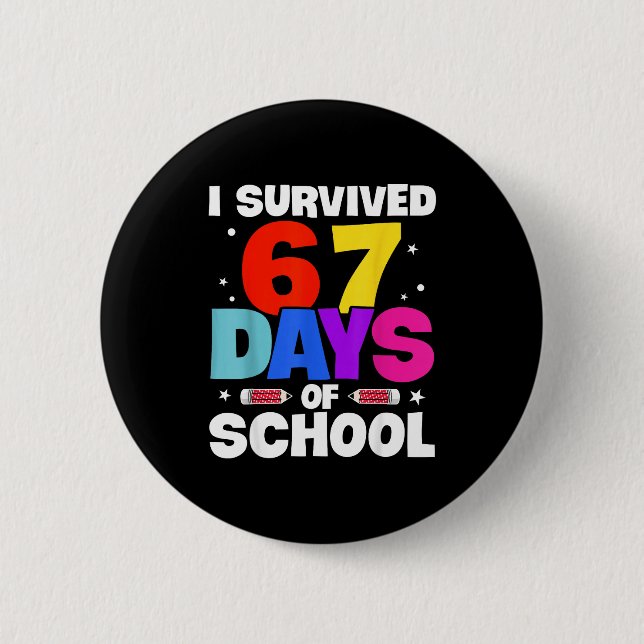 I Survived 67 Days Of School Shirts Meme Six Seven Button (Front)