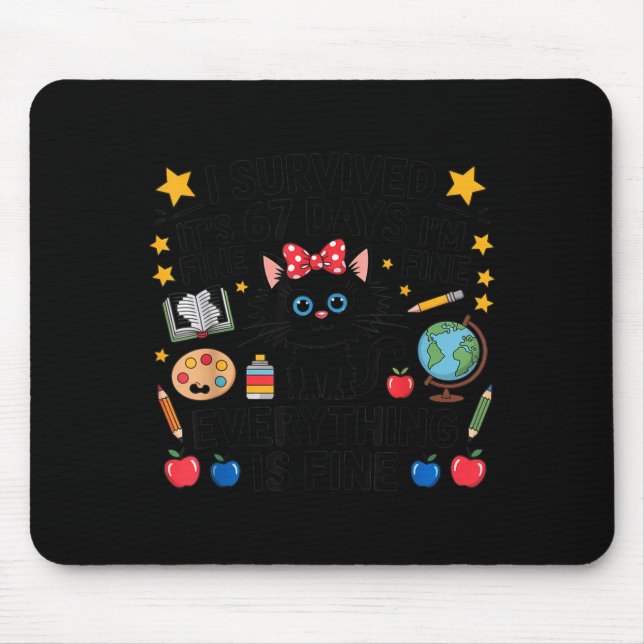 I Survived 67 Days Of School Six Seven 6 7 Teacher Mouse Pad (Front)