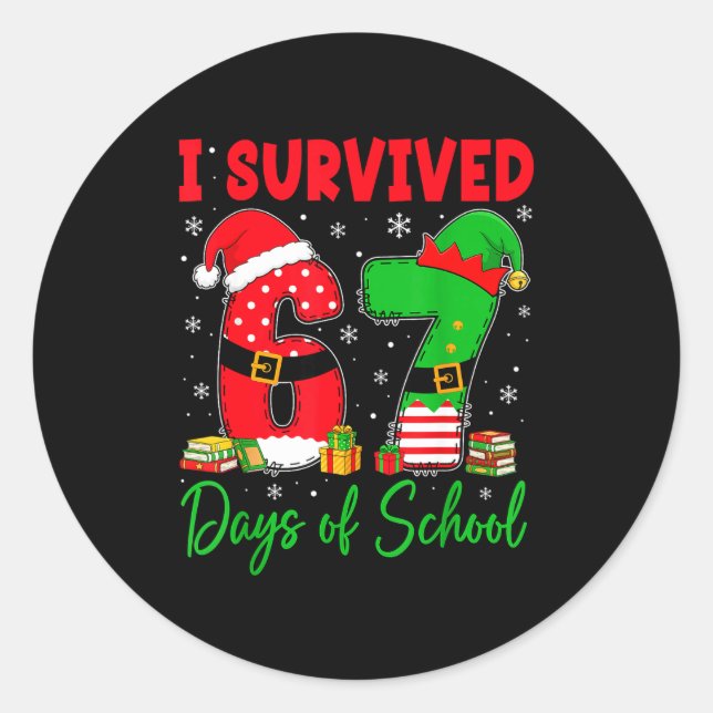 I Survived 67 Days Of School Six Seven Christmas S Classic Round Sticker (Front)